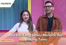 Pagi Pagi Ambyar Bintang Tamu Nono Sampono